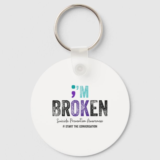 I'm Broken I'm Ok Suicide Prevention 2024  Keychain (Front)