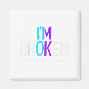 I'm Broken Teal & Purple Ribbon Suicide Preven Magnet