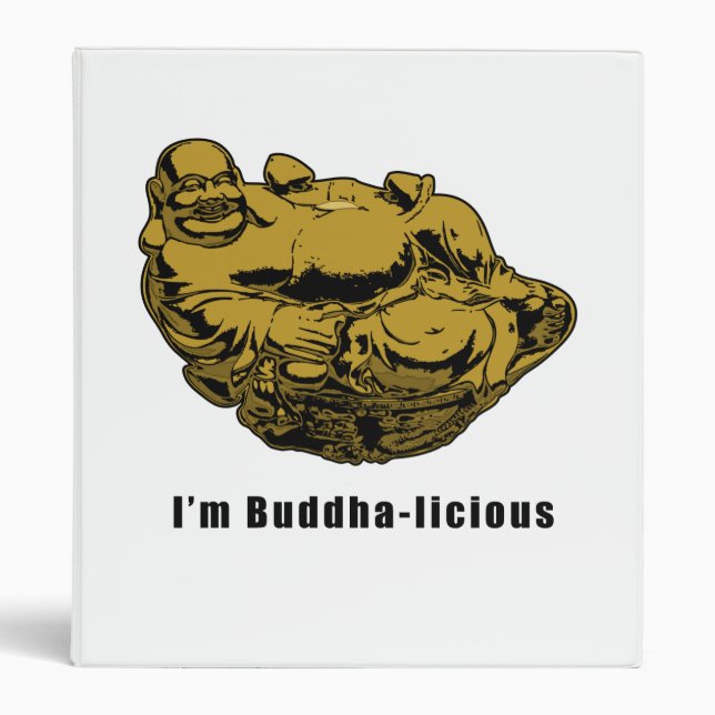 I'm Buddha-licious Binder (Front)