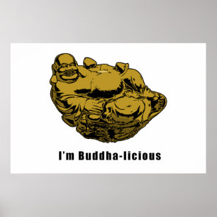 I'm Buddha-licious Poster