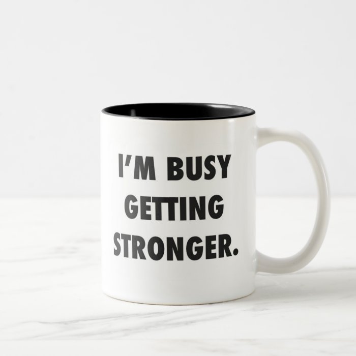 I'M BUSY GETTING STRONGER CHARACTER MOTIVATIONAL E MUGS