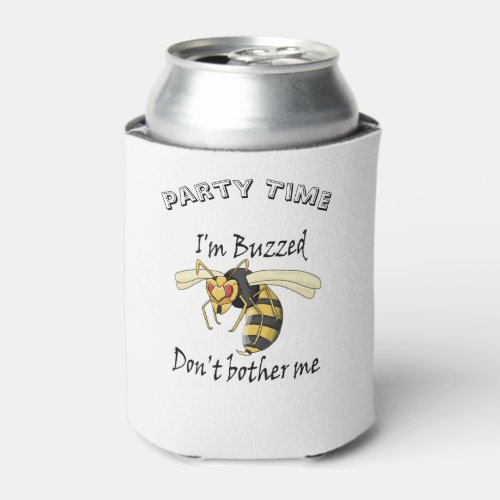 Im buzzed dont bother me can cooler
