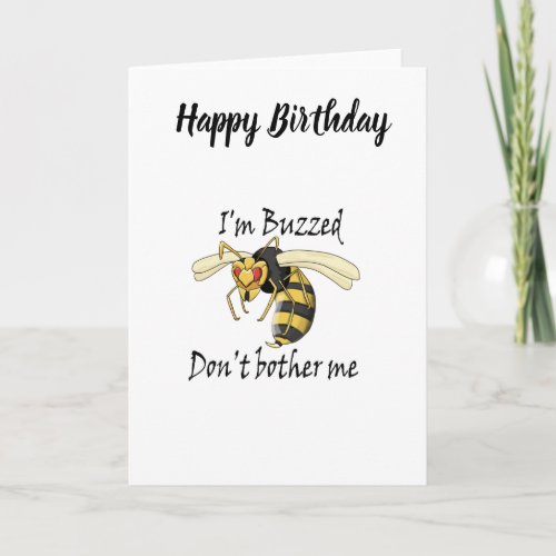 Im buzzed dont bother me card