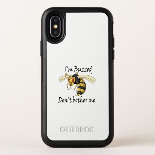 Im buzzed dont bother me OtterBox symmetry iPhone x case