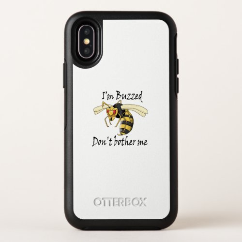 Im buzzed dont bother me OtterBox symmetry iPhone x case