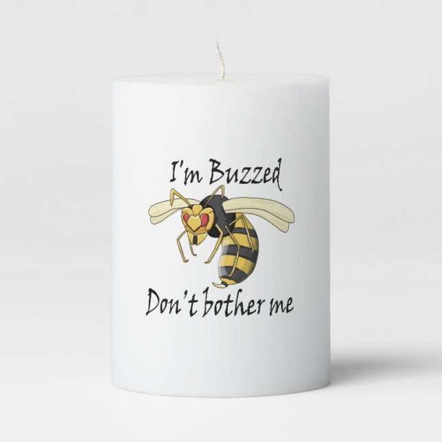 I'm buzzed don't bother me pillar candle (Front)