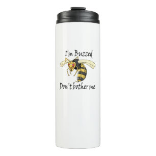 I'm buzzed don't bother me thermal tumbler