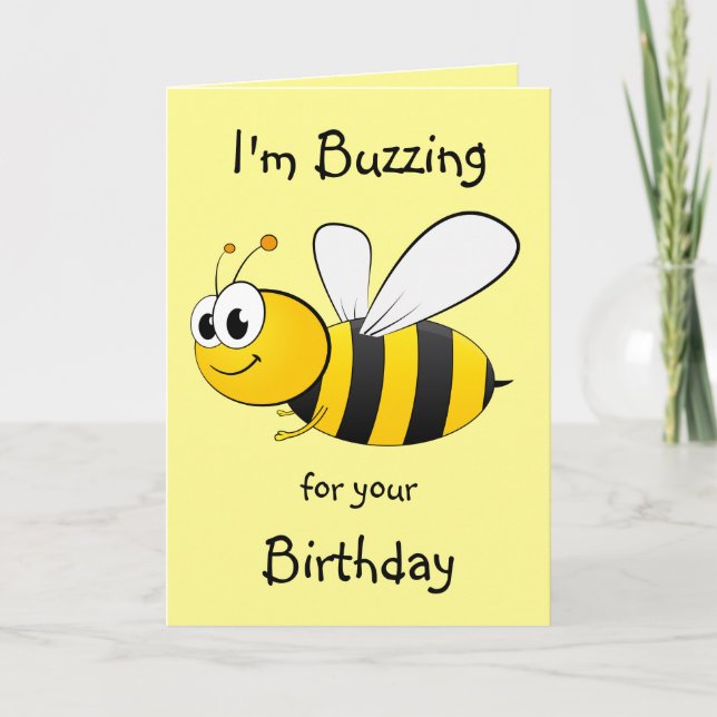 I'm Buzzing for your Birthday - Bee Design Card (Front)