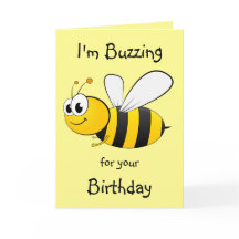 I'm Buzzing for your Birthday - Bee Design