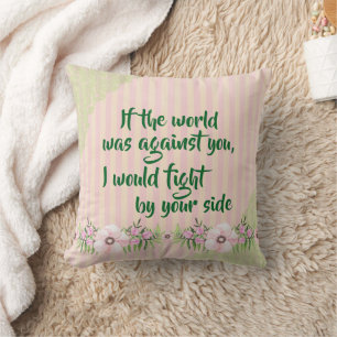 I'm by your side Encouragement Quote Throw Pillow