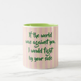 I'm by your side Encouragement Quote Two-Tone Coffee Mug