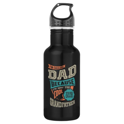 Im Called Dad Stainless Steel Water Bottle