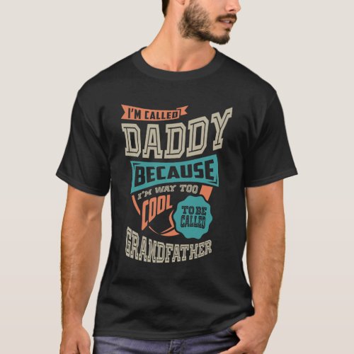 Im Called Daddy T_Shirt