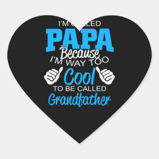 I'm Called Father Because I'm Way Too Cool Gift Heart Sticker