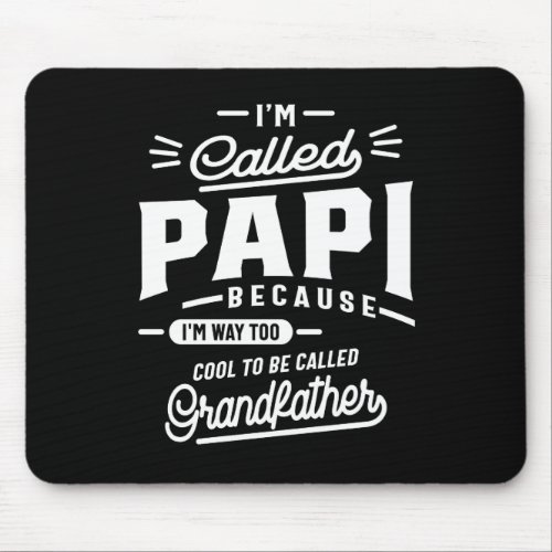 Im Called Fathers Day T_shirt Grandpa Gift Mouse Pad