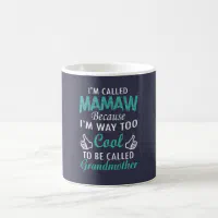 I'M CALLED MAMAW' Mug