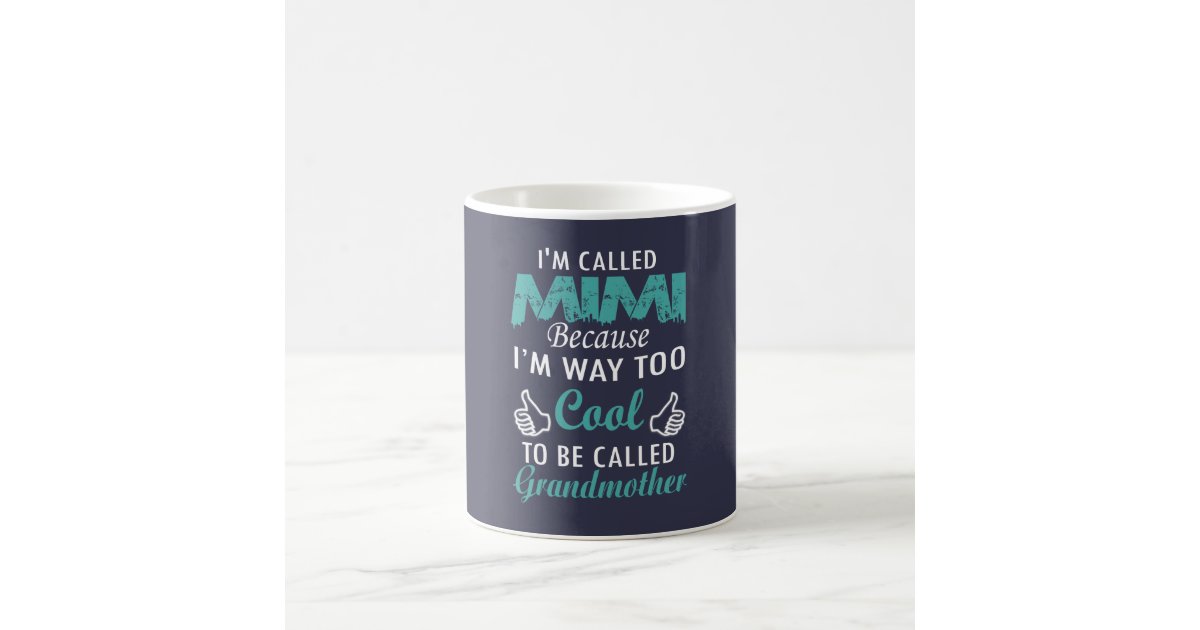 I'M CALLED MAMAW' Mug