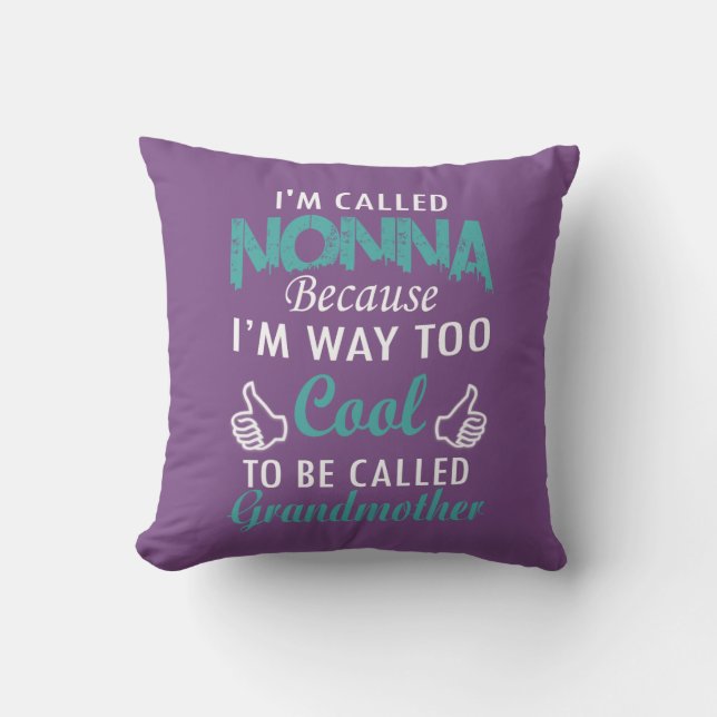 I'M CALLED NONNA THROW PILLOW (Front)