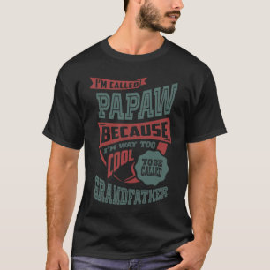 I'm Called Papaw T-Shirt
