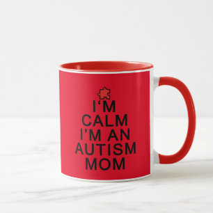 I'm Calm I'm an Autism Mom Mug