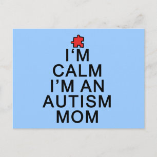 I'm Calm I'm an Autism Mom Postcard