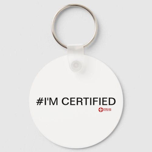 IM CERTIFIED button Keychain