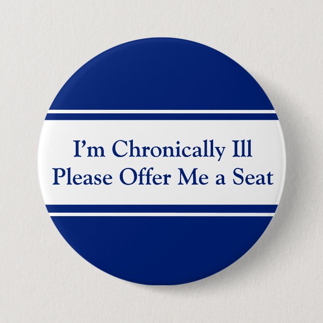 I'm Chronically Ill Please Offer Me a Seat Button (Front)