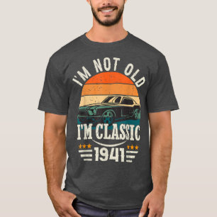Im Classic Car 81st Birthday Gift 81 Years Old Bor T-Shirt