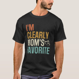 I'm Clearly Mom's Favorite Funny Sibling Humor Son T-Shirt