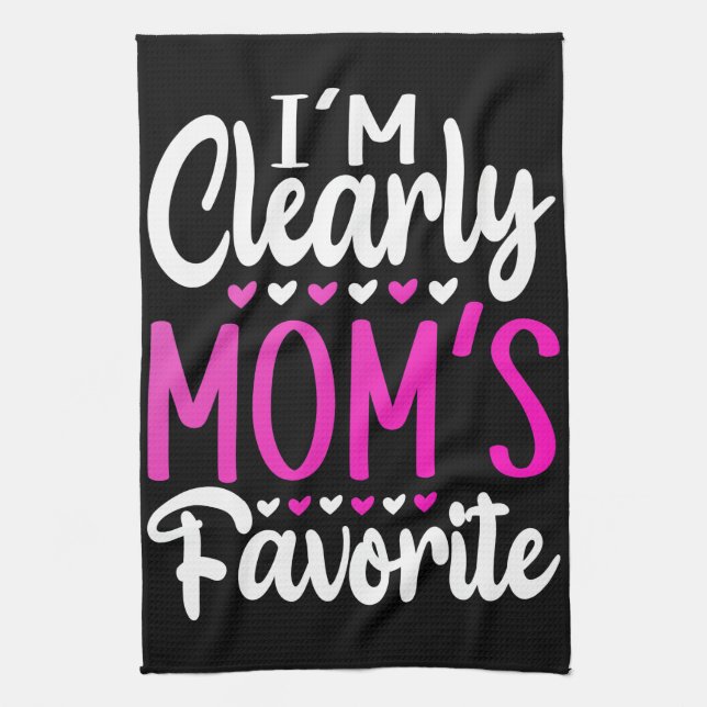 I'm Clearly Mom's Favorite     Kitchen Towel (Vertical)