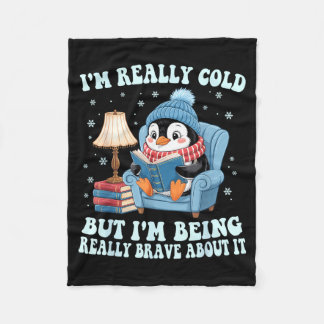 I'm cold but i'm being brave about it penguin  fleece blanket