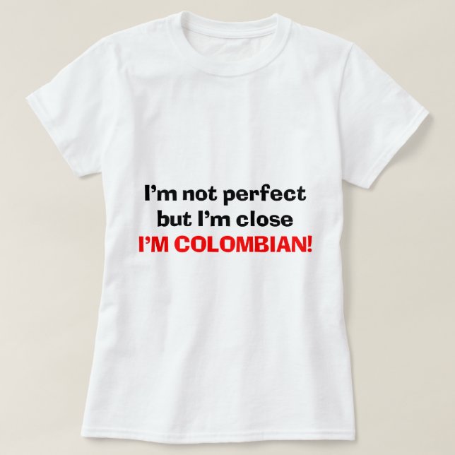 I'M COLOMBIAN T-Shirt (Design Front)