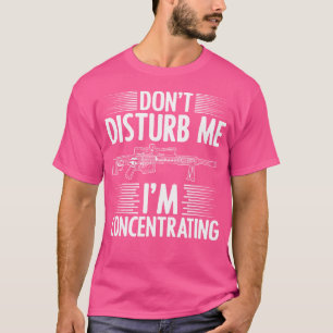 I'M Concentrating Sniper Shooter Long Range Shooti T-Shirt