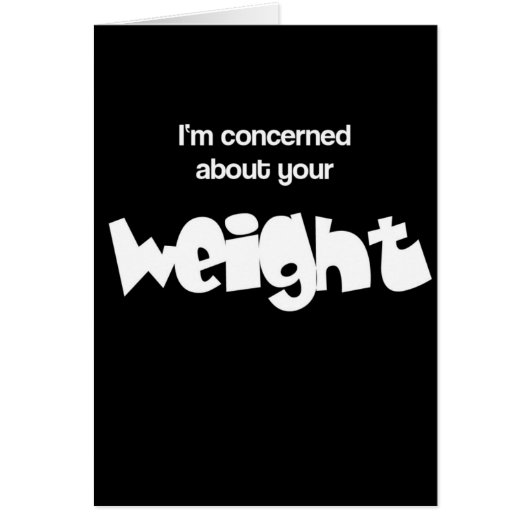 I'm concerned about your weigh cards (Front)