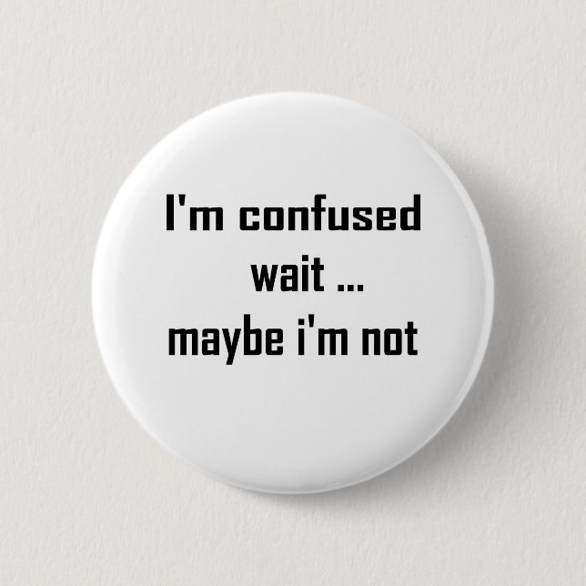 I'm confused button (Front)