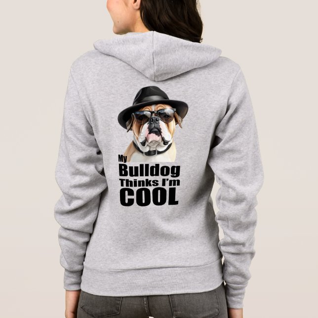 I'm Cool Bulldog Hoodie (Back)