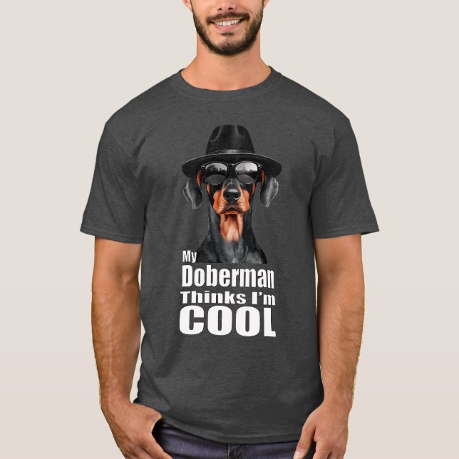 I'm Cool Doberman T-Shirt (Front)