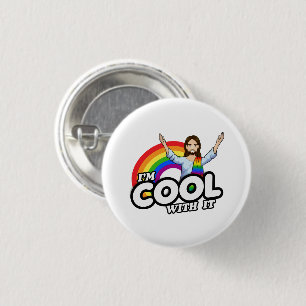 I'm Cool With It - Rainbow Jesus Button