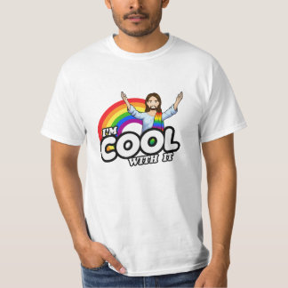 I'm Cool With It - Rainbow Jesus T-Shirt