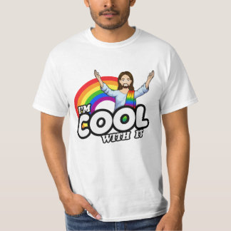 I'm Cool With It - Rainbow Jesus T-Shirt