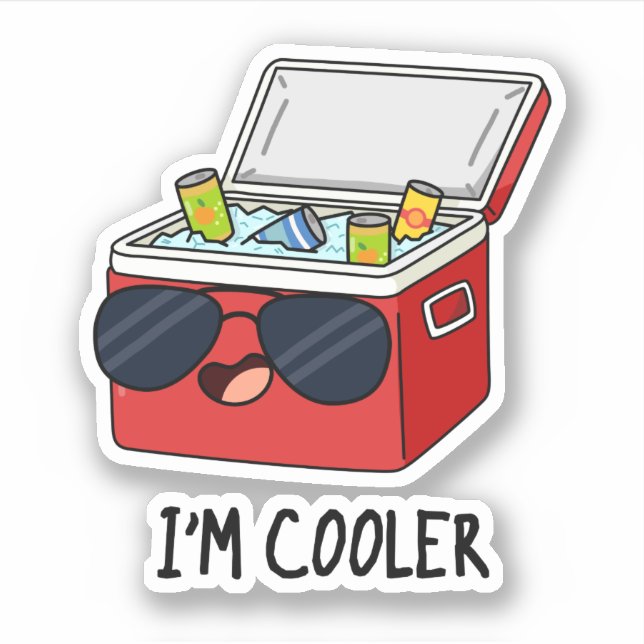 I'm Cooler Funny Ice Cooler Box Pun  Sticker (Front)