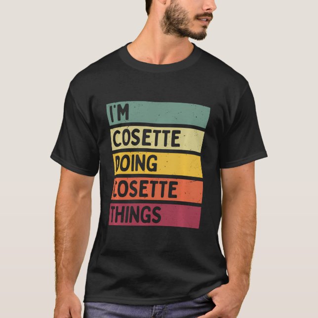 I'M Cosette Doing Cosette Things Funny Custom Name T-Shirt (Front)
