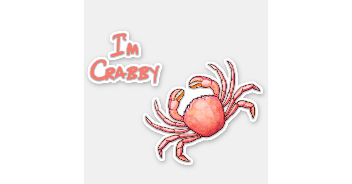 I'm Crabby Crustacean Cutout Sticker | Zazzle