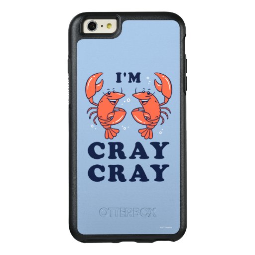 I'm Cray Cray OtterBox iPhone 6/6s Plus Case