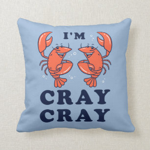 I'm Cray Cray Throw Pillow