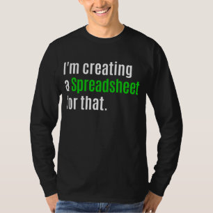 I'm Creating A Spreadsheet For That T-Shirt