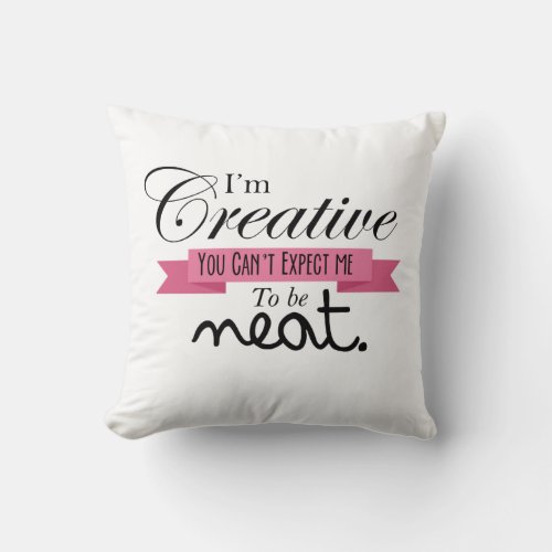 Im Creative Messy Room Pillow