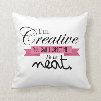 "I'm Creative.." Messy Room Pillow