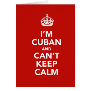 I'm Cuban and I can't Keep Calm Cards