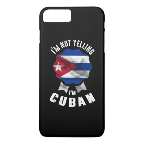 Im Cuban iPhone 8 Plus7 Plus Case